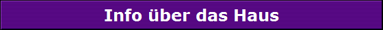 Info �ber das Haus
